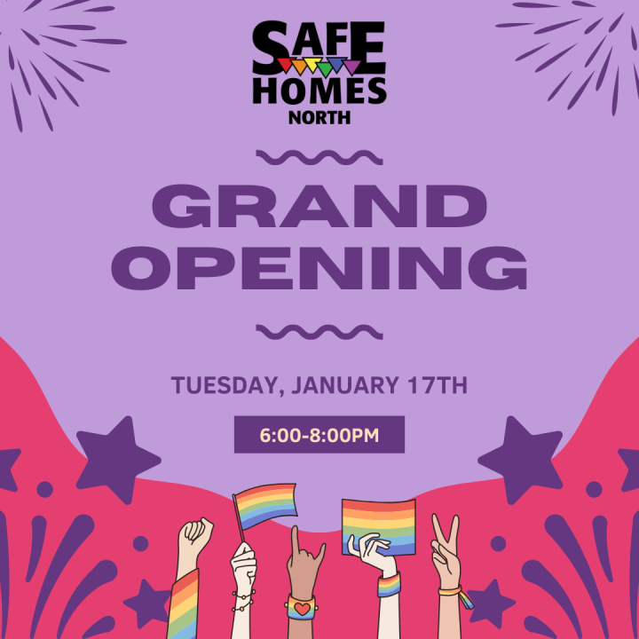 Safe Homes North - Grand Opening!